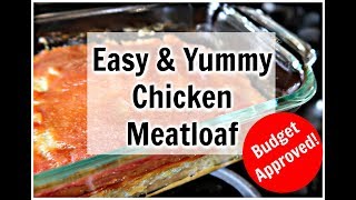 Easy amp Yummy Chicken Meatloaf  Budget Meal [upl. by Rory]