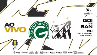 🔴 AO VIVO GOIÁS 3 x 1 SANTOS  BRASILEIRO B 071024 [upl. by Esilehs]