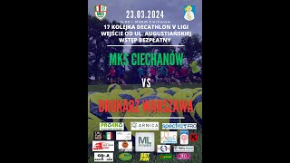 LIVE MKS Ciechanów  KS Drukarz Wwa 23032024 godz 1400 [upl. by Ayaet]