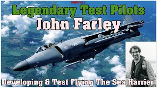 Legendary Test Pilots John FarleyTest Flying Sea Harrier  seaharrier johnfarley testpilot [upl. by Dunc]