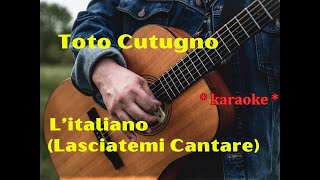 Toto Cutugno  Litaliano Lasciatemi cantare  karaoke [upl. by Einohpets]