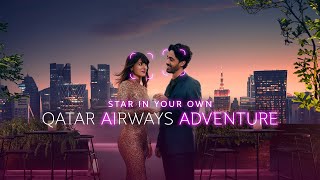 Star in your own adventure  Qatar Airways [upl. by Lambart786]