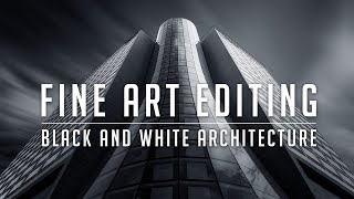 FINE ART ARCHITECTURE PHOTOGRAPHY  Editing Tutorial  7 Step Workflow for Black and White Mastery [upl. by Garlinda]