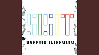 Uanniik Ilinnullu [upl. by Bennett669]