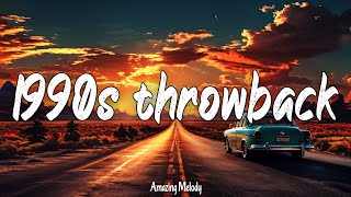 1990s throwback hits late 90s early 2000s hits playlist best songs of late 90s early 2000s [upl. by Canter]