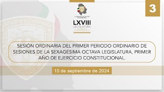 🟣 3 Sesión Ordinaria del Primer Periodo Ordinario LXVIII Legislatura 10 septiembre 2024 [upl. by Bundy]