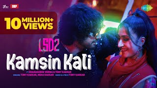 Kamsin Kali  LSD 2  Tony Kakkar  Neha Kakkar  Dhanashree Verma  Mudassar Khan [upl. by Airahcaz]