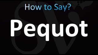 How to Pronounce Pequot Correctly [upl. by Torbert]