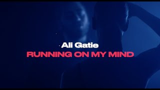 Ali Gatie  Running On My Mind Official Lyrics Video [upl. by Ahsiyt784]