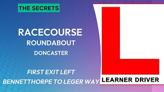 Racecourse roundabout Doncaster first exit left Bennetthorpe to Leger Way [upl. by Suciram]