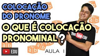 Sintaxe IV  Colocação Pronominal  Aula 1 O que é colocação pronominal [upl. by Dnomyaw21]