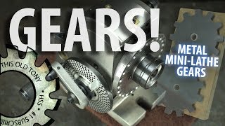 Gears  But Were Afraid To Ask MiniLathe  BETTER AUDIO [upl. by Card560]