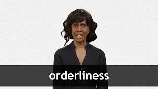 How to pronounce ORDERLINESS in American English [upl. by Eirolav]