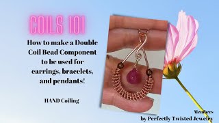 Coils 101  How to make a wire wrapped Double Coil bead component for jewelry making [upl. by Acissaj]