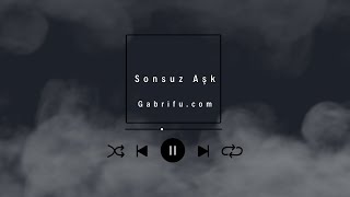 Sonsuz Aşk Gabrifu [upl. by Wassyngton]