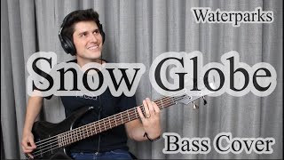 Waterparks  Snow Globe Bass Cover With Tab [upl. by Jeanna]