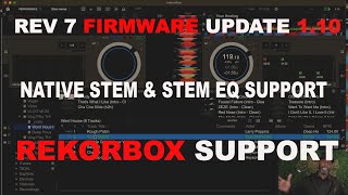 Rev 7 Firmware Update Brings Native Stem Support and Rekordbox [upl. by Tsenrae]