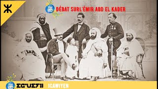 🟡 Saci Abdi Un Débat sur Lémir Abdelkader [upl. by Adran]