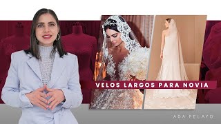 VELOS LARGOS PARA NOVIA Y CON QUÉ VESTIDO VAN [upl. by Eijneb]