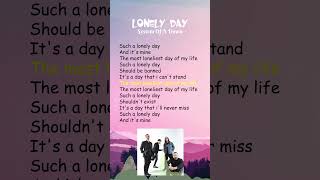 System Of A Down  Lonely Day Lyrics shorts [upl. by Enelrad570]