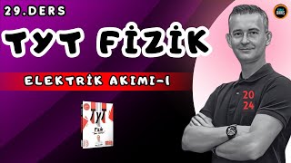 ELEKTRİK AKIMI1 2024 TYT FİZİK KAMPI  FİZİKLE BARIŞ TYT FİZİK KAMPI [upl. by Sonnnie]