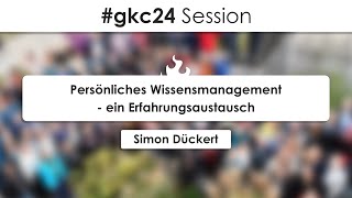 gkc24 quotPersönliches Wissensmanagement  ein Erfahrungsaustauschquot [upl. by Griffith]