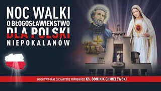 2602 g2110 Noc walki o błogosławieństwo dla Polski Cz 1  NIEPOKALANÓW – Bazylika [upl. by Thetisa213]