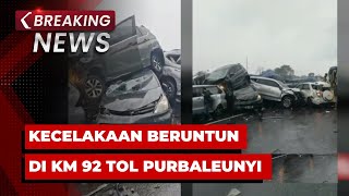 BREAKING NEWS  Kecelakaan Beruntun di KM 92 Tol Purbaleunyi [upl. by Aimaj]