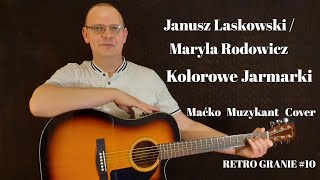 Janusz Laskowski  Maryla Rodowicz  Kolorowe Jarmarki Maćko Muzykant Cover  RETRO GRANIE 10 [upl. by Bethel]