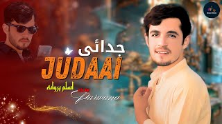 Judaai  Aslam Parwana  Pashto New Songs 2024  Afghan  HD Video  Hewad Music [upl. by Aver]