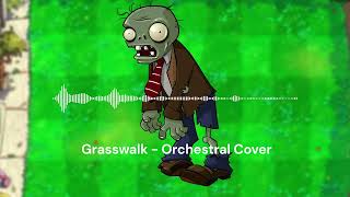 Grasswalk  Orchestral Cover Plants vs Zombies [upl. by Elamef]