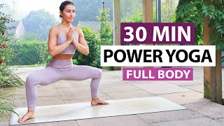 30 Min Power Yoga Flow  Full Body Routine for All Levels [upl. by Assela776]