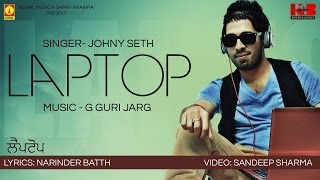 Johny Seth  Laptop  Goyal Music  Official Song [upl. by Stillmann]