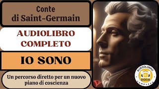 Io Sono Vita impersonale Audiolibro completo del Conte di Saint Germain [upl. by Eelirrem]