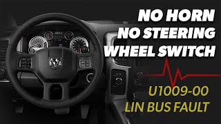 2013 Dodge Ram  No HornSteering Wheel Switch Functions  LIN Bus Fault U100900 [upl. by Hax309]