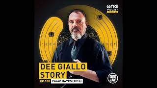 Dee Giallo Story  Isaac Hayes 2016 [upl. by Nico]