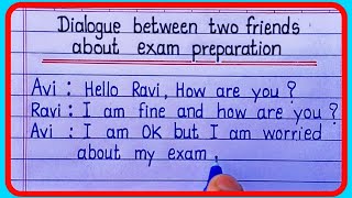 Dialogue writing between two friends about exam preparation in english [upl. by Lynette]