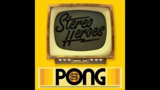 Original Music StereoHeroes  Pong [upl. by Sisely]