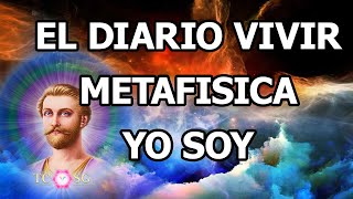 EL DIARIO VIVIR METAFISICA YO SOY [upl. by Corotto]