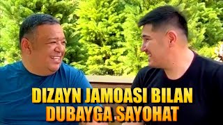 Dizayn Jamoasi bilan DUBAI ga sayohatga bormoqchimisiz [upl. by Aelam]