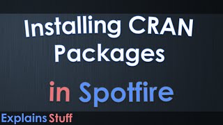 Installing CRAN Packages in Spotfire [upl. by Aldarcy]