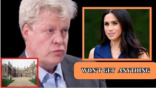 Earl Spencer Shuts Down Meghans Request for Althorp The Estate is Reserved for My Son [upl. by Cressi]