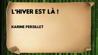 L’hiver est là   Karine Persillet [upl. by Horwitz]