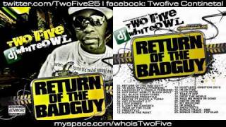 Two Five  My Medicine  NEW SPTEMBER 2010  Return Of The Badguy Mixtape [upl. by Airlee]