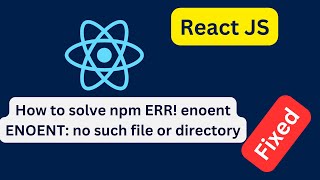 How to fix the npm start not working error in React  ENOENT No Such File or Directory Open react [upl. by Vanzant163]