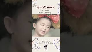 Dậy Chú Mèo Ơi ♫ Xuân Mai shorts [upl. by Trudy]