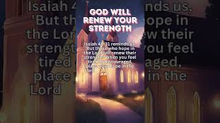 God Will Renew Your Strength 📖🙏 [upl. by Osbourn]