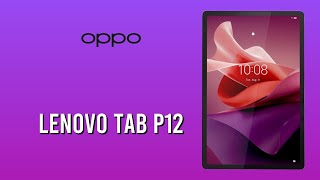 Lenovo Tab P12  Versatile Power for Work and Play [upl. by Ylnevaeh]