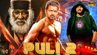 PULI 2  Thalapathy Vijay  2024 New Blockbuster South Action Hindi Movie in 4k  Lasted South Movie [upl. by Pang563]