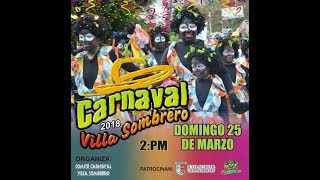 CARNAVAL VILLA SOMBRERO 2018 [upl. by Rexferd]